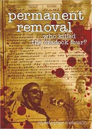 Permanent Removal: Who Killed the Cradock Four? by Christopher Nicholson