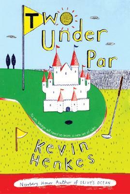 Two Under Par by Kevin Henkes