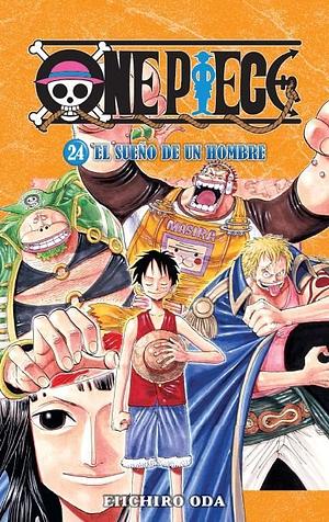 One Piece 24: El sueño de un hombre by Eiichiro Oda