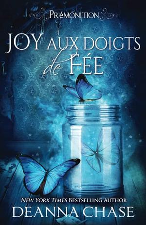 Joy aux doigts de fée by Deanna Chase