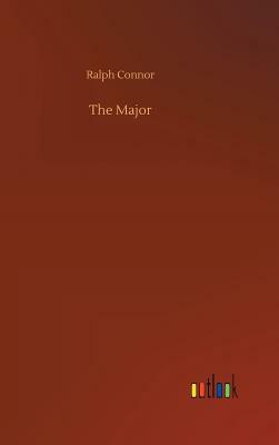 The Major by Ralph Connor