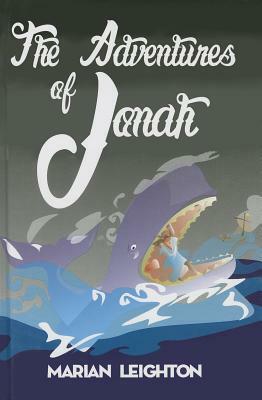 The Adventures of Jonah by Marian Leighton