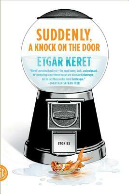 Suddenly, a Knock on the Door by Etgar Keret