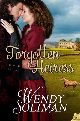 Forgotten Heiress by Wendy Soliman