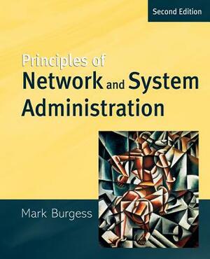 Principles of Network and System Administration by Mark Burgess