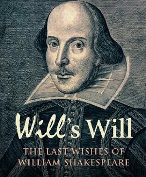 Will's Will: The Last Wishes of William Shakespeare by Simon Trussler