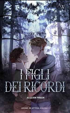  I figli dei ricordi by Alleyn Wren