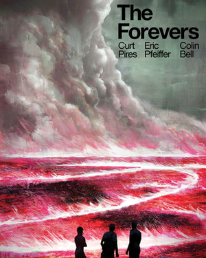 The Forevers by Curt Pires