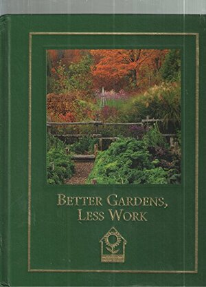 Better Gardens, Less Work by Barbara Pleasant