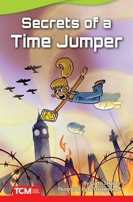 Secrets of a Time Jumper by Curtis Slepian