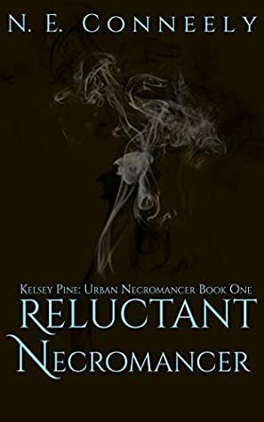 Reluctant Necromancer by N.E. Conneely