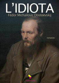 L'idiota by Fyodor Dostoevsky