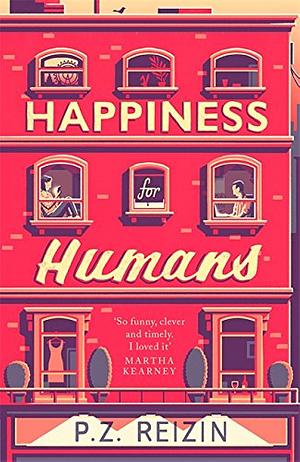 Happiness for Humans by P.Z. Reizin