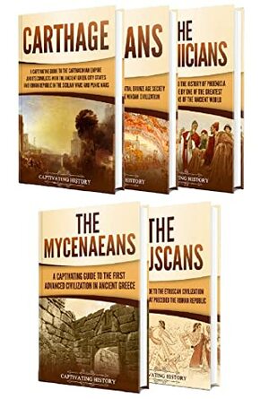 Ancient Mediterranean Civilizations: A Captivating Guide to Carthage, the Minoans, Phoenicians, Mycenaeans, and Etruscans by Captivating History