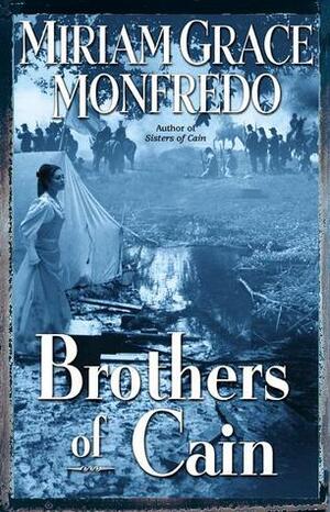 Brothers of Cain by Miriam Grace Monfredo