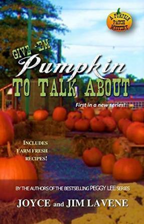 Give 'em Pumpkin to Talk About by Joyce Lavene, Jim Lavene