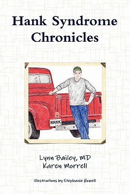 Hank Syndrome Chronicles by Lynn Bailey, Karen Morrell