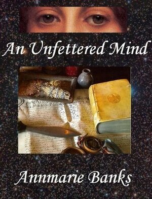 An Unfettered Mind by Annmarie Banks