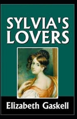 Sylvia's Lovers Illustrated by Elizabeth Gaskell