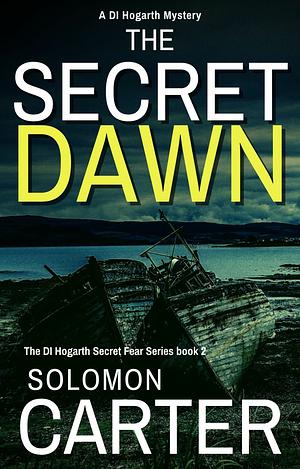 The Secret Dawn by Solomon Carter