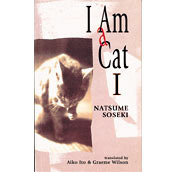 I Am a Cat: I by Natsume Sōseki, Siseki Natsume, Aiko Ito, Graeme Wilson