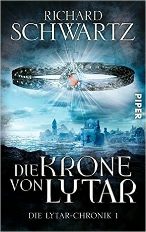 Die Krone von Lytar by Richard Schwartz