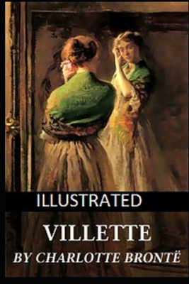 Villette Illustrated by Charlotte Brontë