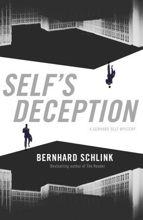 Self's Deception by Bernhard Schlink, Peter Constantine