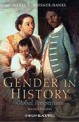 Gender in History by Merry E. Wiesner-Hanks