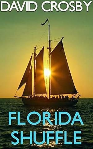 The Florida Shuffle: a Florida Thriller  by David Crosby