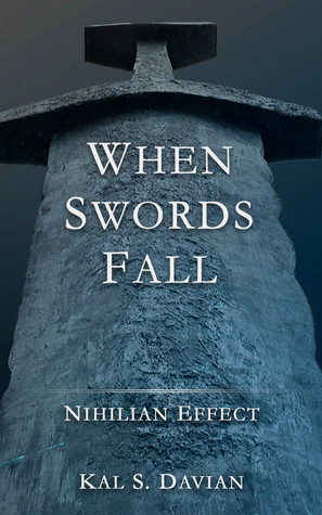When Swords Fall by Kal S. Davian