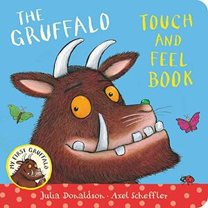 My First Gruffalo: Touch-and-feel book by Julia Donaldson