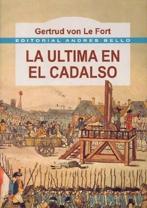 La última en el cadalso by Gertrud von le Fort