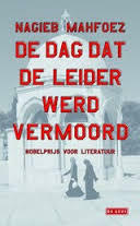 De dag dat de leider werd vermoord by Naguib Mahfouz