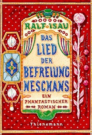 Das Lied der Befreiung Neschans by Ralf Isau