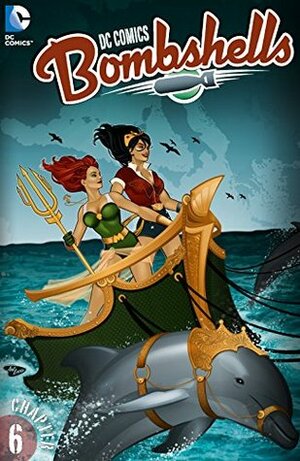 DC Comics: Bombshells #6 by Marguerite Bennett, Ted Naifeh