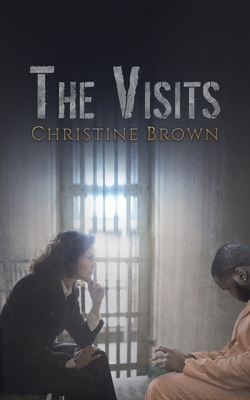 The Visits by Christine Brown