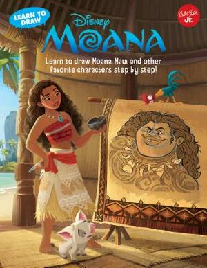 Learn to Draw Disney Moana: Learn to Draw Moana, Maui, and Other Favorite Characters Step by Step! by Disney Storybook Artists