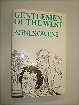 Gentlemen of the West by Agnes Owens