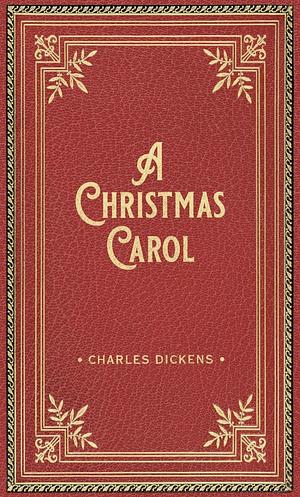 A Christmas Carol by Charles Dickens