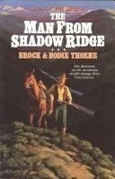 The Man from Shadow Ridge by Bodie Thoene, Brock Thoene