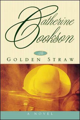 Golden Straw by Catherine Cookson