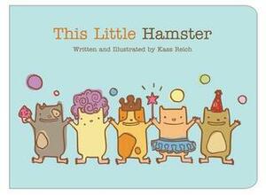 This Little Hamster by Kass Reich