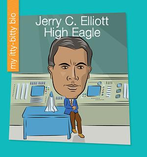 Jerry C. Elliott High Eagle by June Thiele