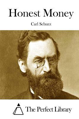 Honest Money by Carl Schurz