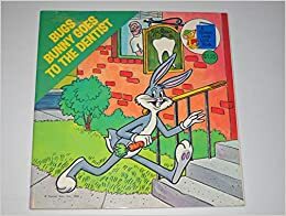 Bugs Bunny Goes to the Dentist (A Golden Look-Look Book) by Seymour Reit