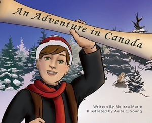 An Adventure in Canada by Melissa Marie