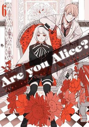 Are You Alice? #6 by Ikumi Katagiri