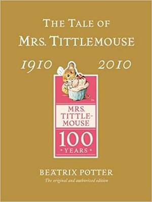 The Tale Of Mrs Tittlemouse by Beatrix Potter