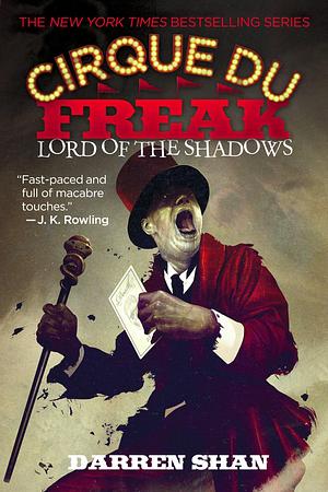 Cirque Du Freak: Lord of the Shadows by Darren Shan, Darren Shan